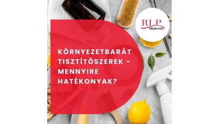 Környezetbarát tisztítószerek - Mennyire hatékonyak?